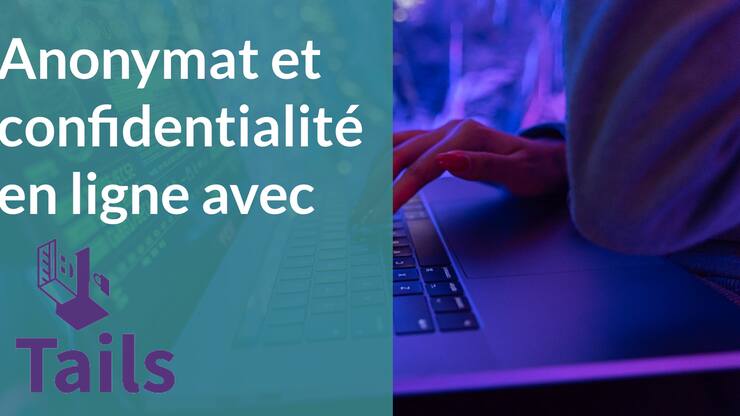 Anonymat et confidentialité en ligne avec TAILS