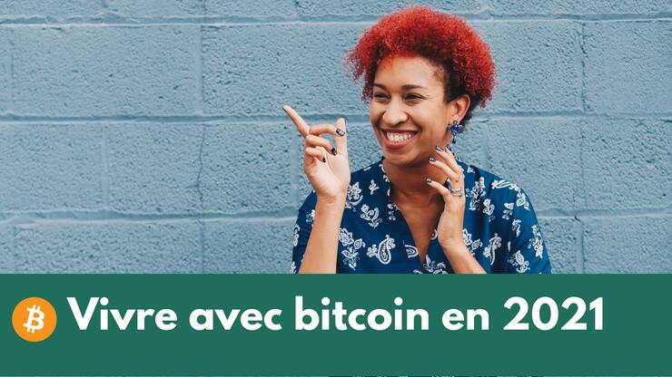 Vivre avec bitcoin en 2021