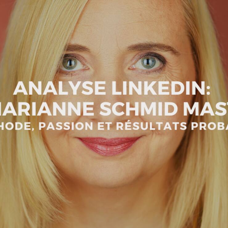 Analyse LinkedIn : Marianne Schmid Mast