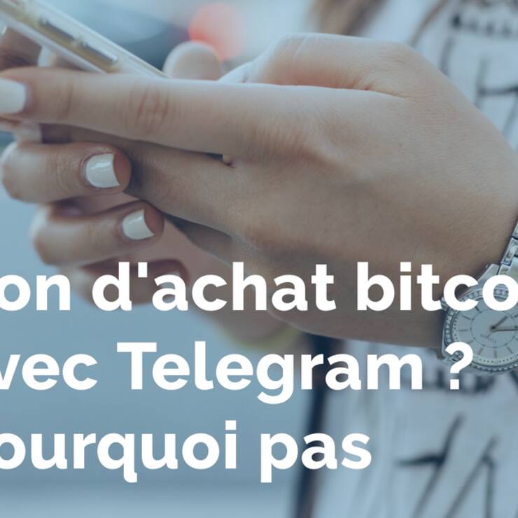 Bon d’achat bitcoin avec Telegram ? Pourquoi pas